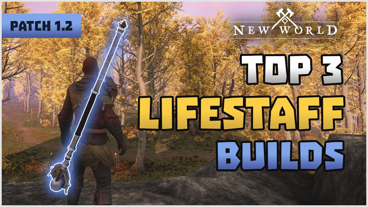 Top 3 Life Staff Builds For Patch 1.2 PVE/PVP New World YouTube
