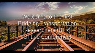 BTR #1 Jan 2020 - Track 1 (Moderated by Kara Kockelman and Behrang Assemi)