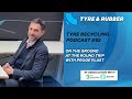 The Tyre Recycling Podcast | Episode #82 | On the Ground at The Round Trip with Proge Plast