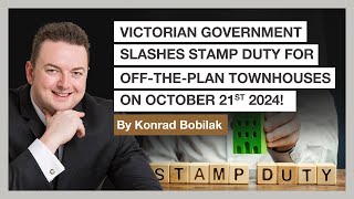 Victorian Government Slashes Stamp Duty For Off-The-Plan Townhouses on 21st October 2024