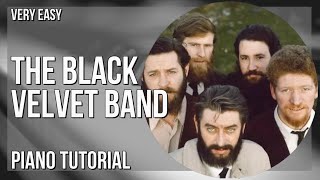 How to play The Black Velvet Band by The Dubliners on Piano (Tutorial)