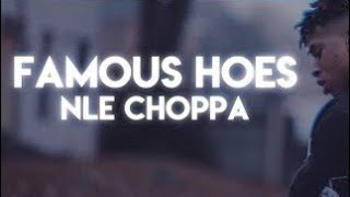 NLE Choppa - famous hoes (lyrics)