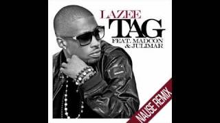 Lazee - Tag Feat. Madcon & Julimar (Nause Radio Remix)