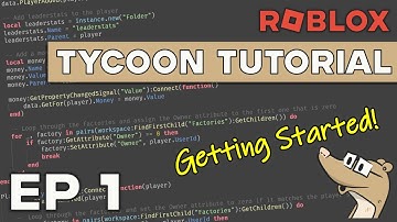 Roblox Tycoon Tutorial - Episode 1 (Getting Started)