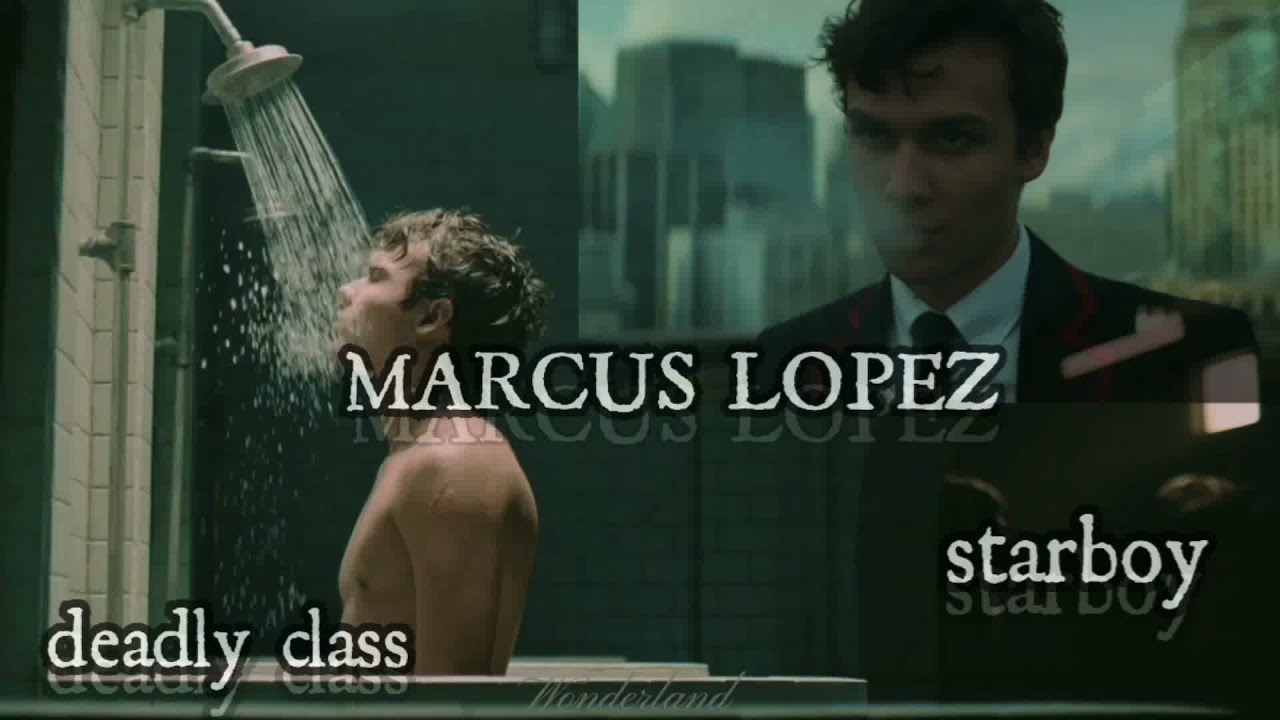 Marcus Lopez//Deadly Class (The weeknd - Starboy)