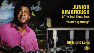 Junior Kimbrough - Slow Lightning (Official Audio)