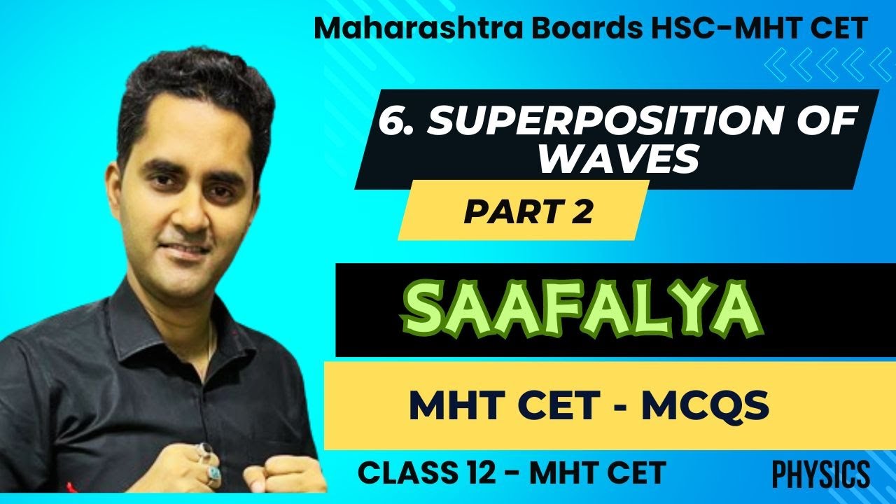 MHT CET - 6. Superposition of waves - Part 2 | Class 12th physics | HSC ...