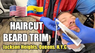 💈HAIRCUT & BEARD TRIM SHAVE by Barber "Leo" 🇺🇲 Jackson Heights, Queens NYC (HUGE Transformation!)