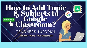 How to add your Subjects or Topic in Google Classroom?