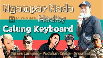 Medley Calung Keyboard - Turaes Lamping, Pudunan Cikole, Ararateul (live perform) 