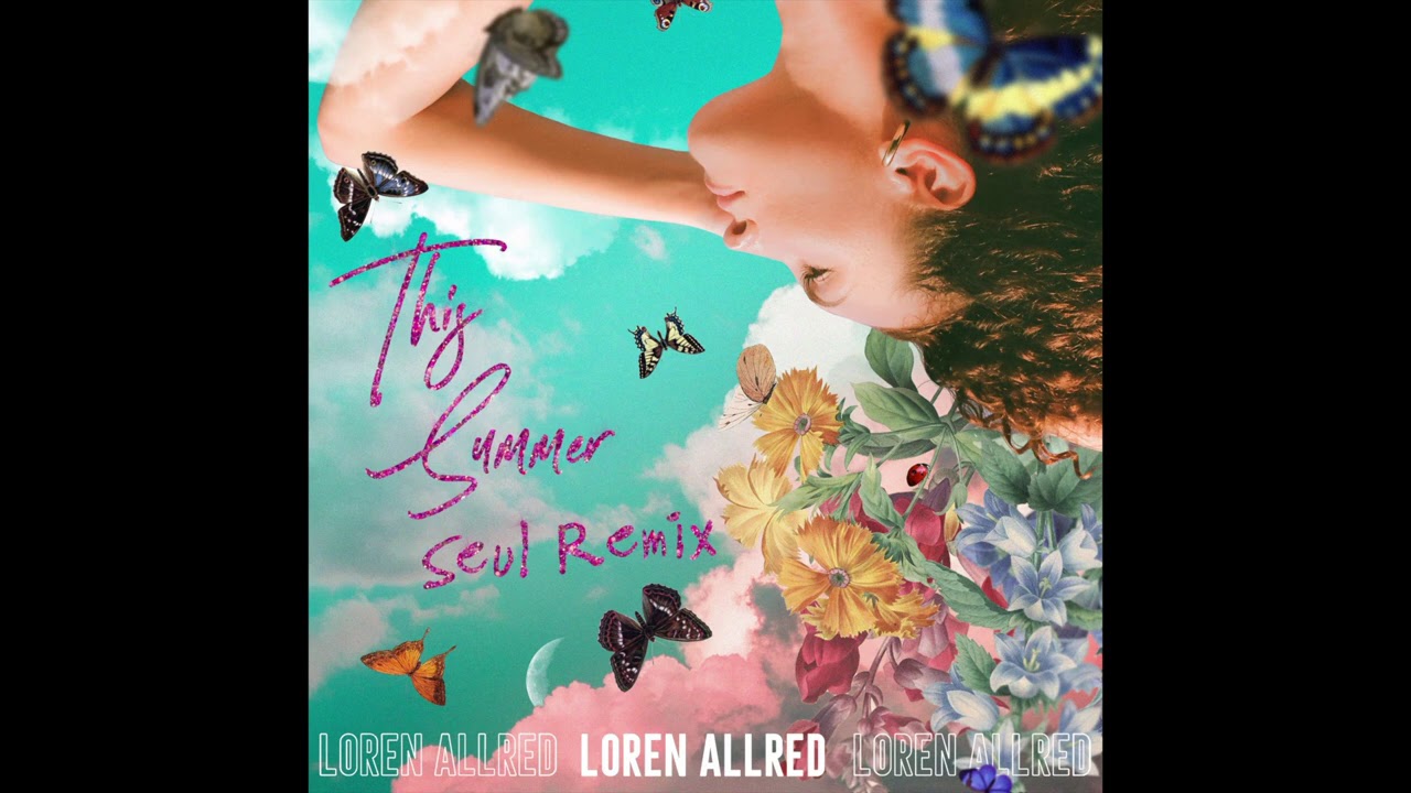 This Summer (Seul Remix) - Loren Allred - Official Audio - YouTube
