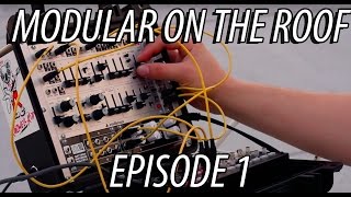 Modular on the Roof - Improvising with Eurorack Modular Outdoors