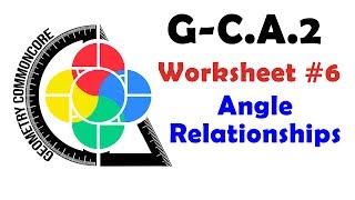 G-C.A.2 Worksheets #6/#7 - Angle Relationships
