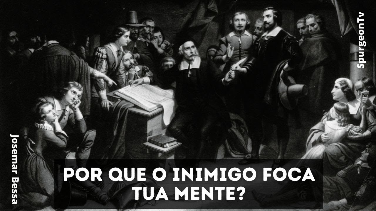 Por que o Inimigo foca tua Mente? | Thomas Brooks ( 1608 - 1680 )