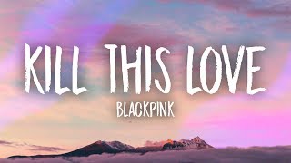 BLACKPINK - Kill This Love (Lyrics) chords