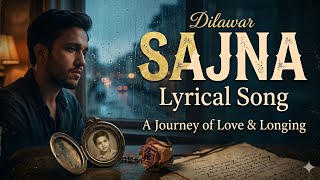 Dilawar - Sajna (Lyric Visualiser)