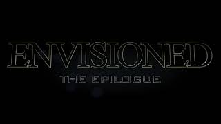 Envisioned The Epilogue - Teaser - 4K
