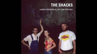 The Shacks - Audrey (Spending All My Time With You) chords