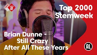 Video thumbnail of "Brian Dunne - Still Crazy After All These Years (Paul Simon cover) | Top 2000 Stemweek"