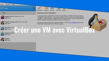 Créer des machines virtuelles avec VirtualBox