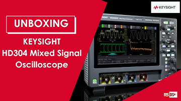 Keysight HD304 Unboxing & First Look | Next-Gen Mixed Signal Oscilloscope