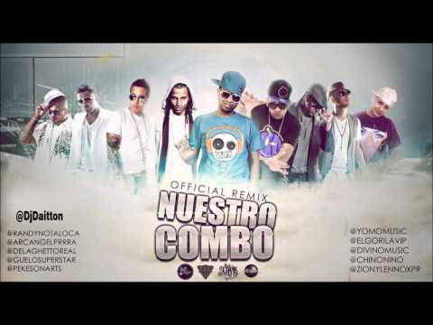 Nuestro Combo Remix Randy Guelo Star Arcangel De La Ghetto Yomo Franco Zion Lennox Divino Chino Nino