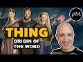 Where does "Thing" come from? Etymology of THING, COSA, ΠΡΑΓΜΑ, ДЕЛО, LUCRU, COISA, DING