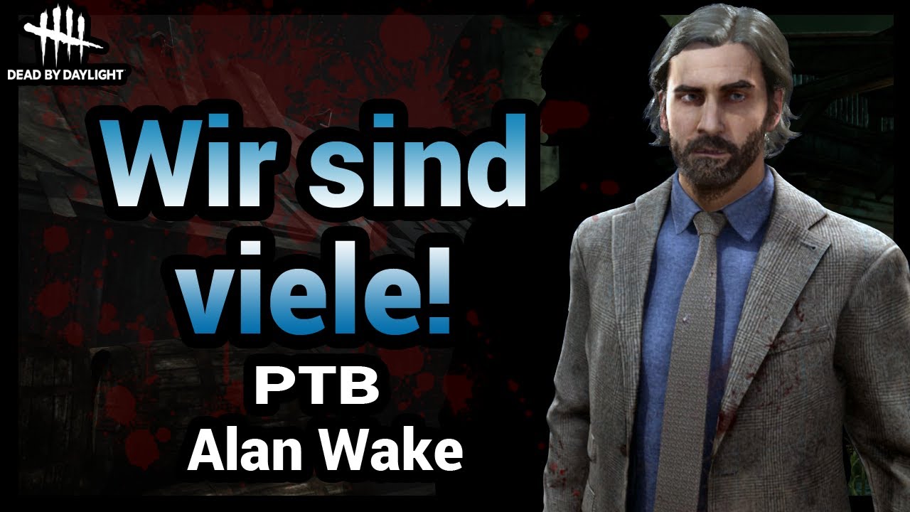 Dead by Daylight #176 Überlebende: Wir sind viele! - PTB - Alan Wake ...