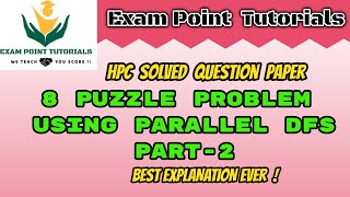 Details #HPC TUTORIALS - (Part 2) 8 Puzzle Problem Using  Parallel DFS - BEST EXPLANATION EVER IN HINDI News