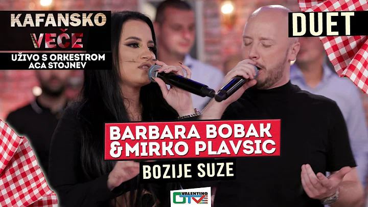 BARBARA BOBAK  & MIRKO PLAVSIC - BOZIJE SUZE | UZI...