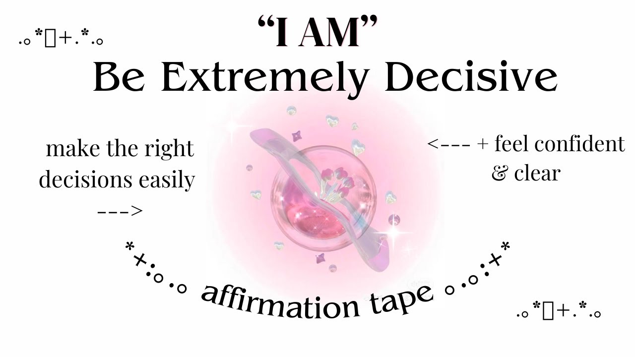 how to be a decisive person 📹✨affirmation tape 📼