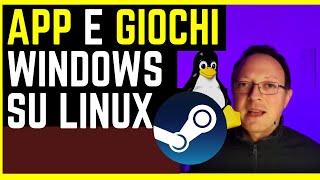 🐧 COME ESEGUIRE APP E GIOCHI WINDOWS SU LINUX. WINE / PROTON / BOTTLE