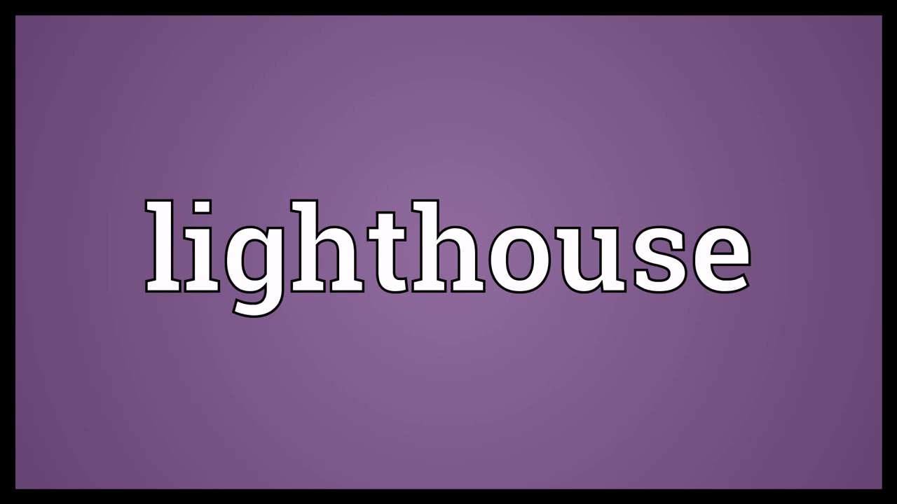 Lighthouse Meaning what does Lighthouse means in English YouTube