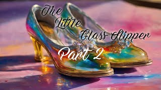 The Tale of: The Glass Slipper - Part 2 - Tales With Jazz by Tales with Jazz 15 views 4 months ago 10 minutes, 15 seconds