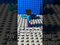 POV: that one friend #minecraft #shorts #lego