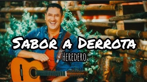 SABOR A DERROTA - HEREDERO (LETRA)