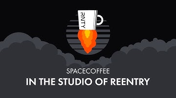 SPACECOFFEE: In the Studio of Reentry