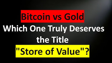 Bitcoin vs Gold  — Which One Truly Deserves the Title "Store of Value"?