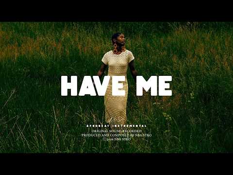 Afrobeat instrumental 2026 ft Fola "HAVE ME" | Sad Afrobeat Type Beat X Burna boy x Omah lay