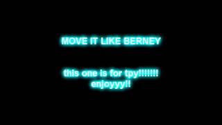 Move It Like Berney ( Bass Boost )