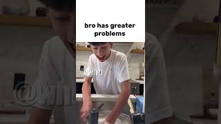 greater problems have bro