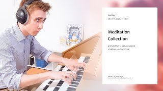 6 Pieces for Pipe Organ - The MEDITATION COLLECTION played on the Alessandria Sampleset - Paul Fey