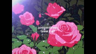 pink pantheress - break it off ( 𝕤𝕝𝕠𝕨𝕖𝕕 + 𝕣𝕖𝕧𝕖𝕣𝕓 )