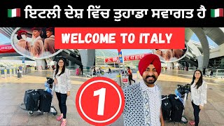 ਇਟਲੀ ਵਿੱਚ ਤੁਹਾਡਾ ਸਵਾਗਤ ਹੈ Welcome to Italy Tour | Punjabi Travel Couple | Ripan Khushi