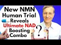 New nmn human trial reveals ultimate nad boosting combo
