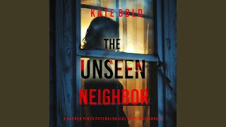 Chapter 91 - The Unseen Neighbor (A Barren Pines Psychological Suspense—Book #1): An...