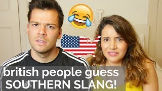 Brits Guess Southern Slang!  | American vs British