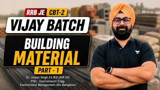 Building Material Part - 1 🚀 RRB JE CBT-2 Vijay Batch | Dr. Jaspal Singh (Ex-IES)