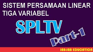 Sistem Persamaan Linear Tiga Variabel (SPLTV) Part-1 || Kelas 10 SMA Sistem Persamaan Linear Tiga Variabel (SPLTV) Part-1 || Kelas 10 SMA