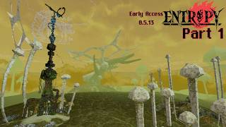 Entropy | Part 1 | Early Access 0.5.13